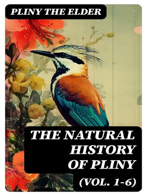 cover image of The Natural History of Pliny (Volume 1-6)